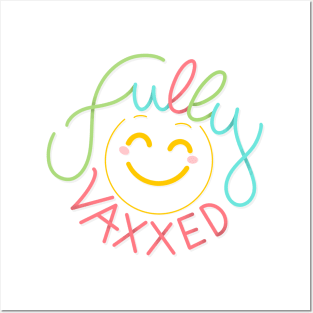 Fully vaxxed Posters and Art